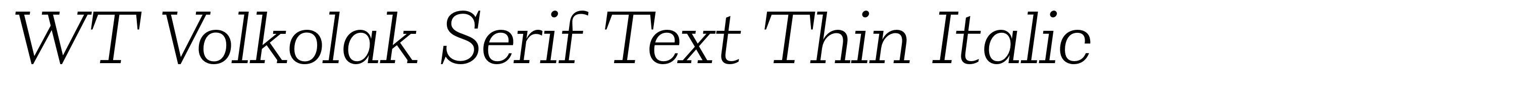 WT Volkolak Serif Text Thin Italic